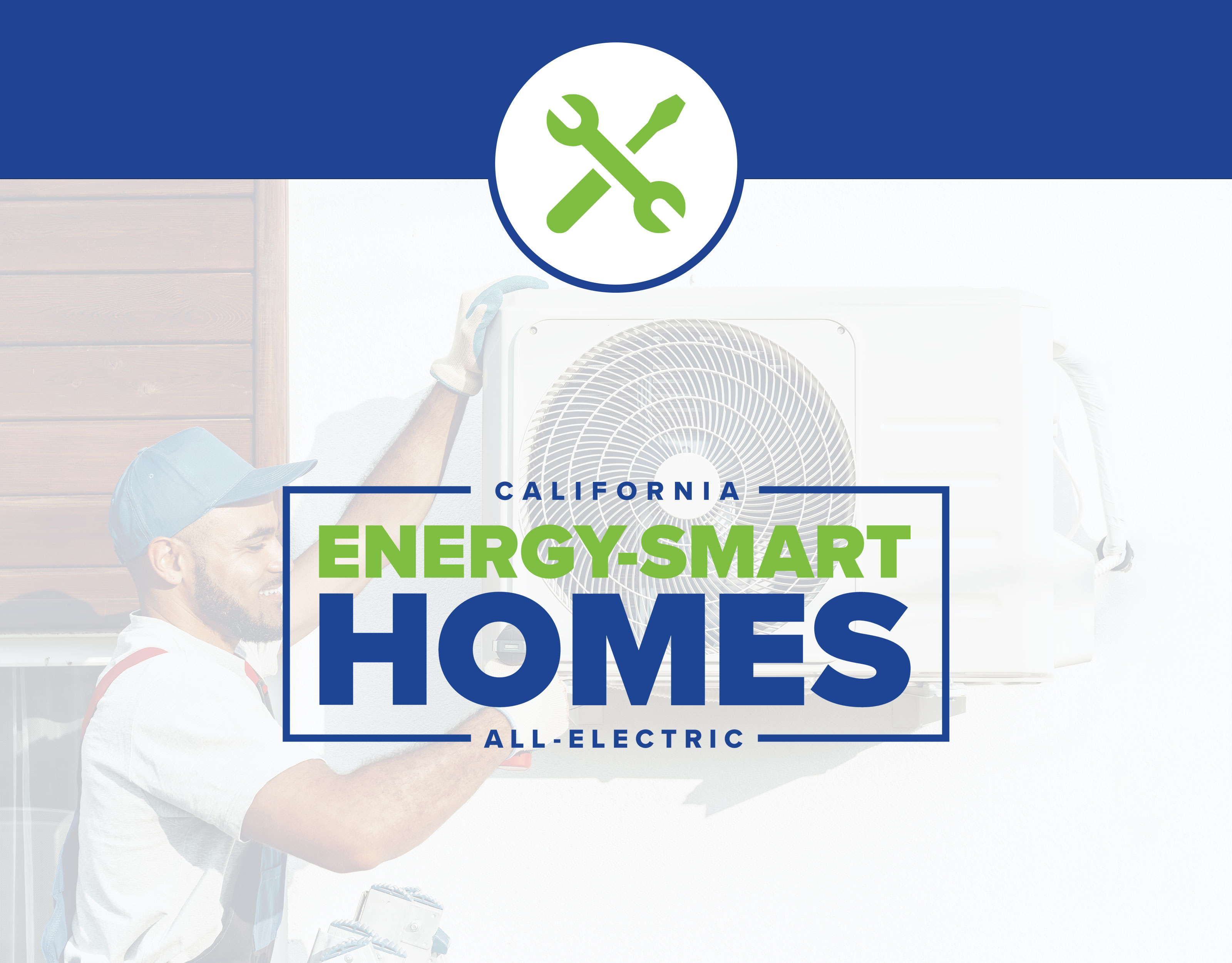 California Energy-Smart Homes All-Electric Logo and an icon of a Hammer and Wrench overlayed on top of a photo of a mini split heat pump